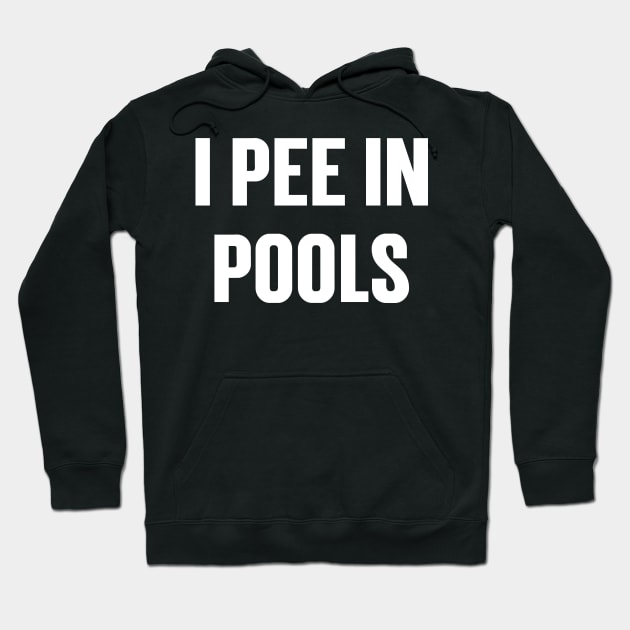 I Pee In The Pools v3 Hoodie by Emma